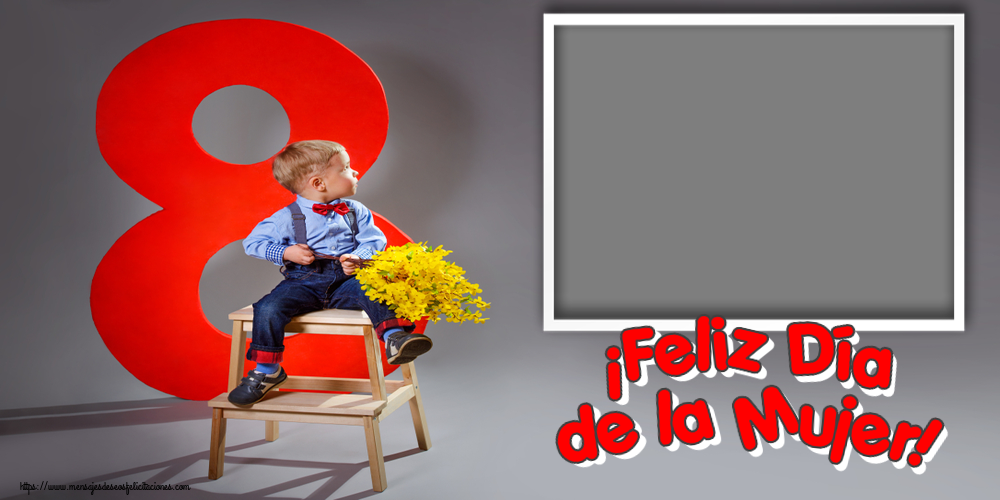 Felicitaciones Personalizadas para el día de la mujer - ¡Feliz Día de la Mujer! - Marco de foto