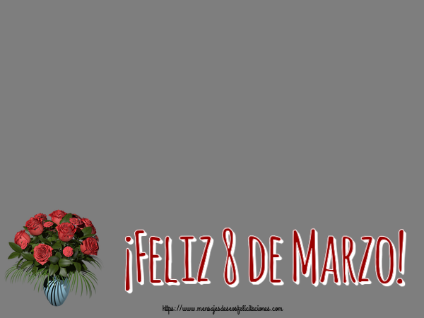 Felicitaciones Personalizadas para el día de la mujer - ¡Feliz 8 de Marzo! - Marco de foto