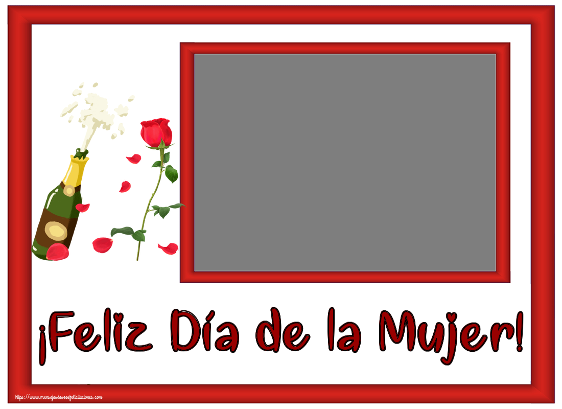 Felicitaciones Personalizadas para el día de la mujer - ¡Feliz Día de la Mujer! - Marco de foto