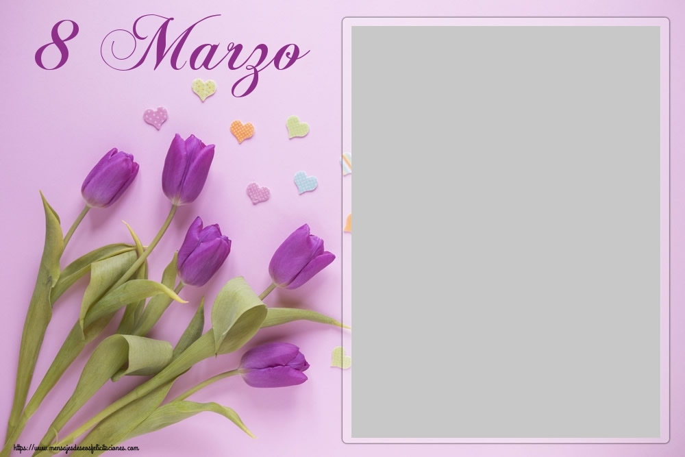 Felicitaciones Personalizadas para el día de la mujer - 8 Marzo - Marco de foto