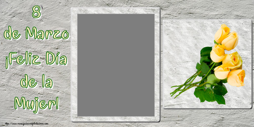 Felicitaciones Personalizadas para el día de la mujer - 8 de Marzo ¡Feliz Día de la Mujer! - Marco de foto