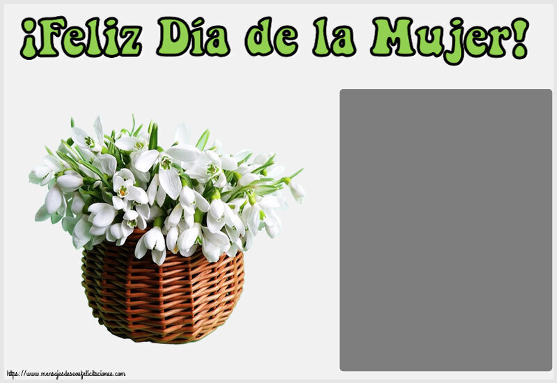 Felicitaciones Personalizadas para el día de la mujer - ¡Feliz Día de la Mujer! - Marco de foto