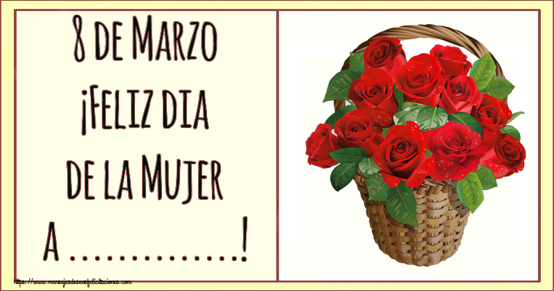 Felicitaciones Personalizadas para el día de la mujer - 8 de Marzo ¡Feliz dia de la Mujer a ...!
