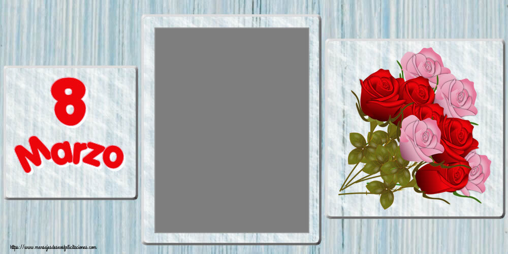 Felicitaciones Personalizadas para el día de la mujer - 8 Marzo - Marco de foto