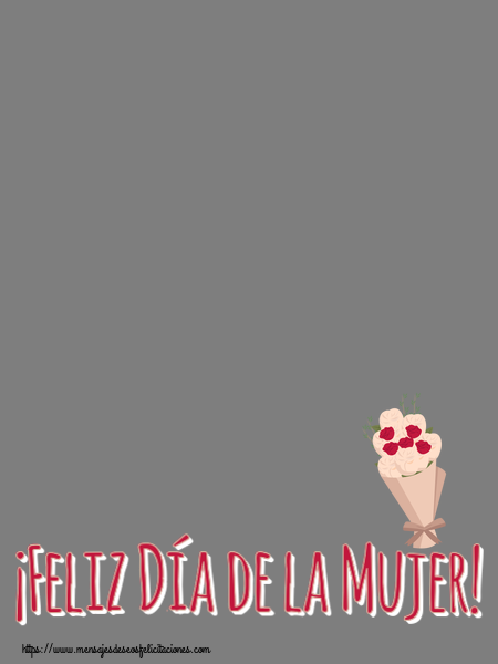 Felicitaciones Personalizadas para el día de la mujer - ¡Feliz Día de la Mujer! - Marco de foto