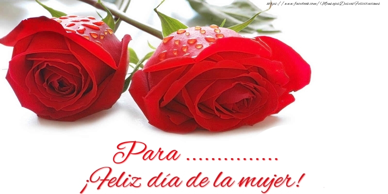 Felicitaciones Personalizadas para el día de la mujer - Para ... ¡Feliz día de la mujer!