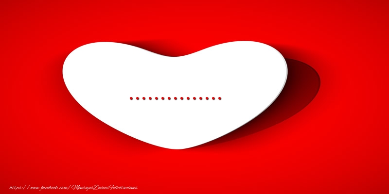 Felicitaciones Personalizadas de amor - Corazon con nombre ...