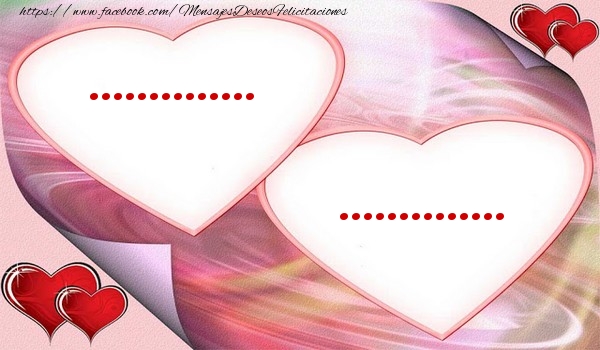 Felicitaciones Personalizadas de amor - ... ...