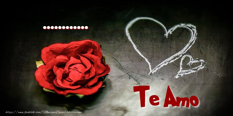 Felicitaciones Personalizadas de amor - ... Te Amo