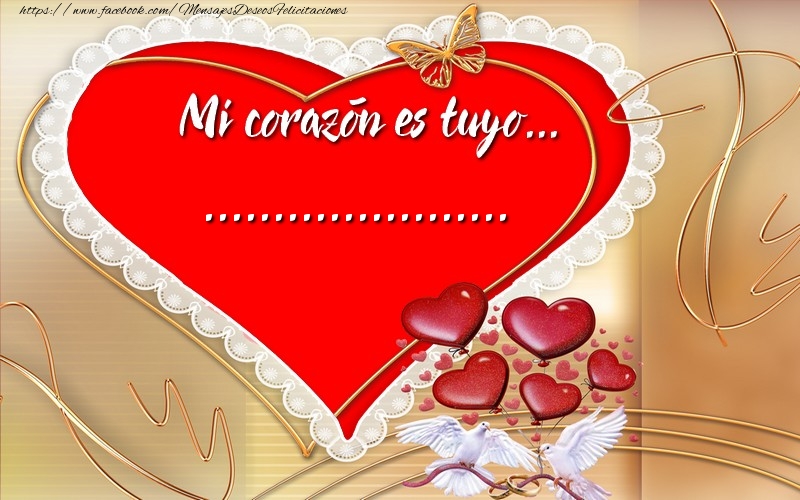 Felicitaciones Personalizadas de amor - ¡Mi corazón es tuyo... ...
