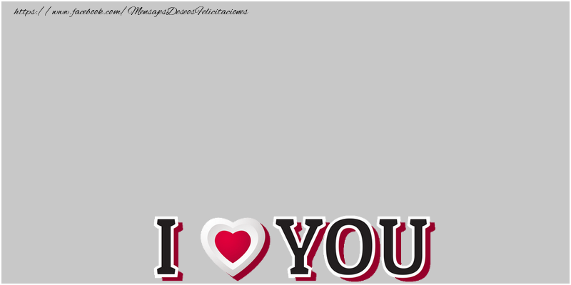Felicitaciones Personalizadas de amor - I love you!