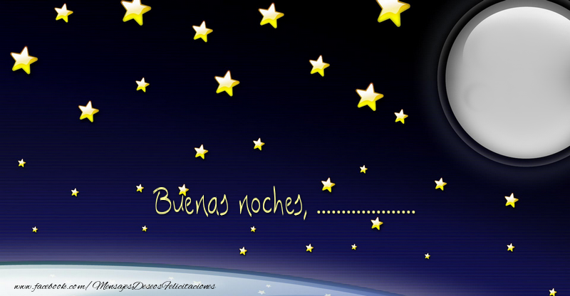 Felicitaciones Personalizadas de buenas noches - Buenas noches, ...
