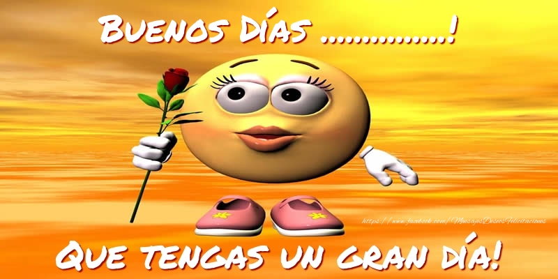Felicitaciones Personalizadas de buenos días - Buenos Días ...! Que tengas un gran día!