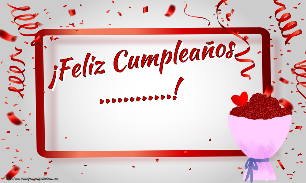Felicitaciones Personalizadas de cumpleaños - ¡Feliz Cumpleaños ...!