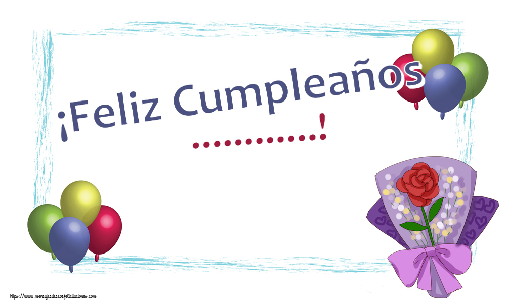 Felicitaciones Personalizadas de cumpleaños - ¡Feliz Cumpleaños ...!