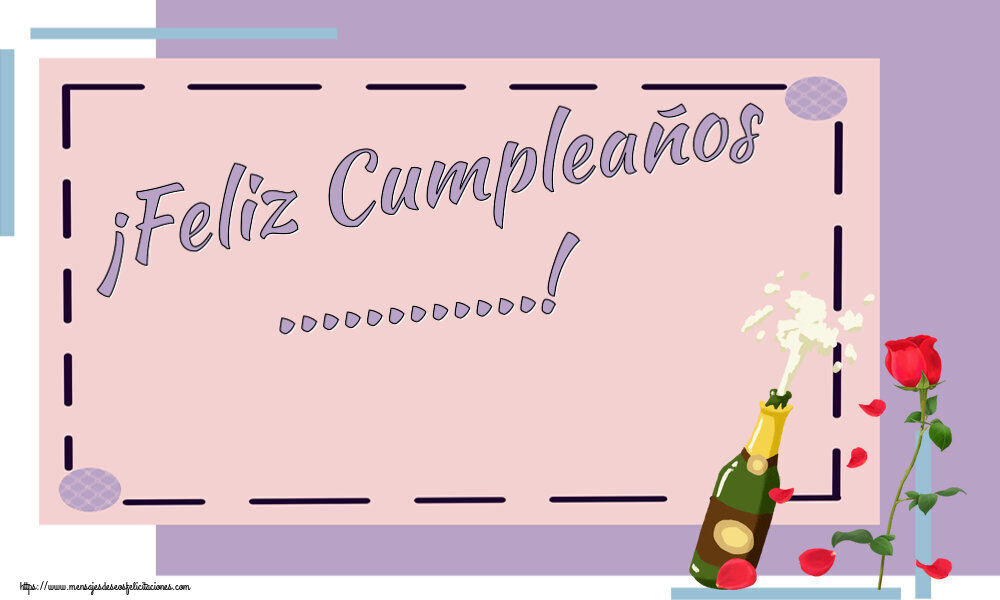 Felicitaciones Personalizadas de cumpleaños - ¡Feliz Cumpleaños ...!