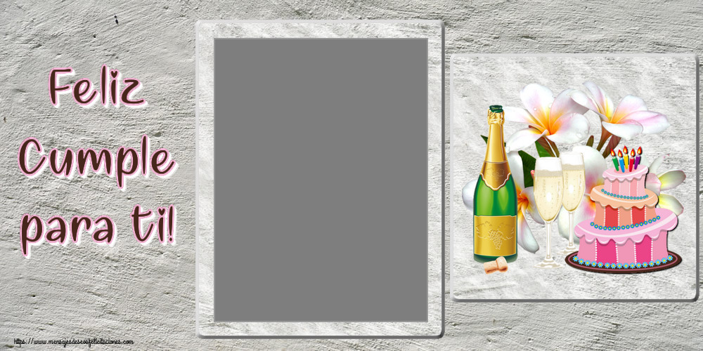 Felicitaciones Personalizadas de cumpleaños - Feliz Cumple para ti! - Marco de foto