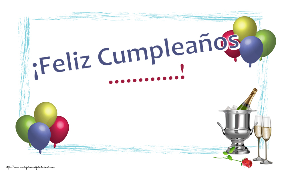 Felicitaciones Personalizadas de cumpleaños - ¡Feliz Cumpleaños ...!