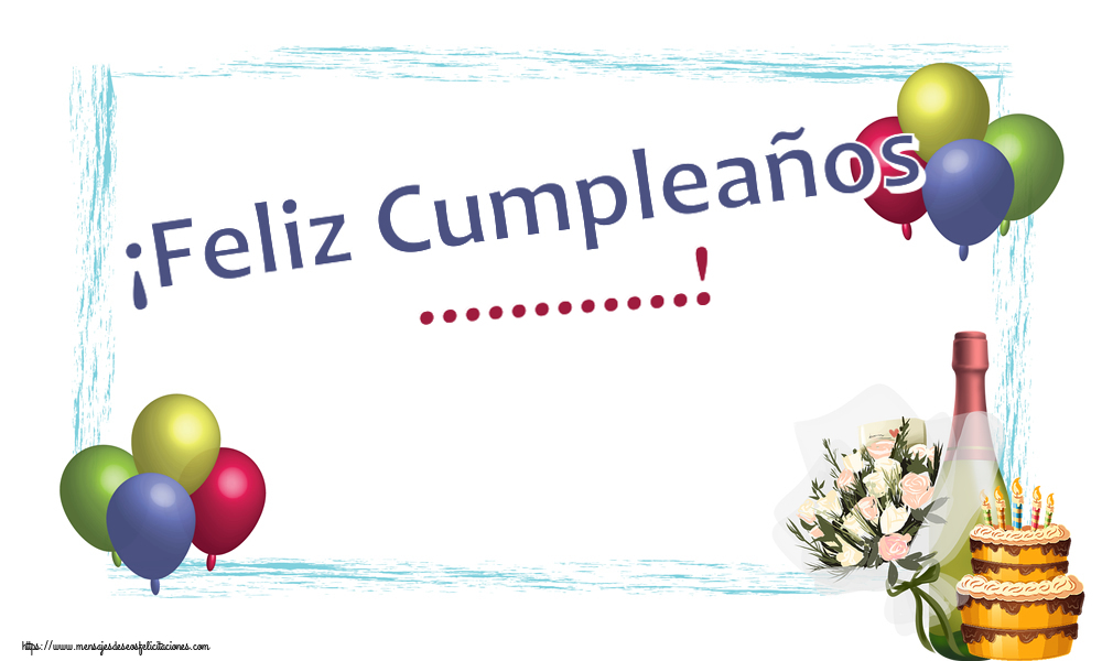 Felicitaciones Personalizadas de cumpleaños - ¡Feliz Cumpleaños ...!