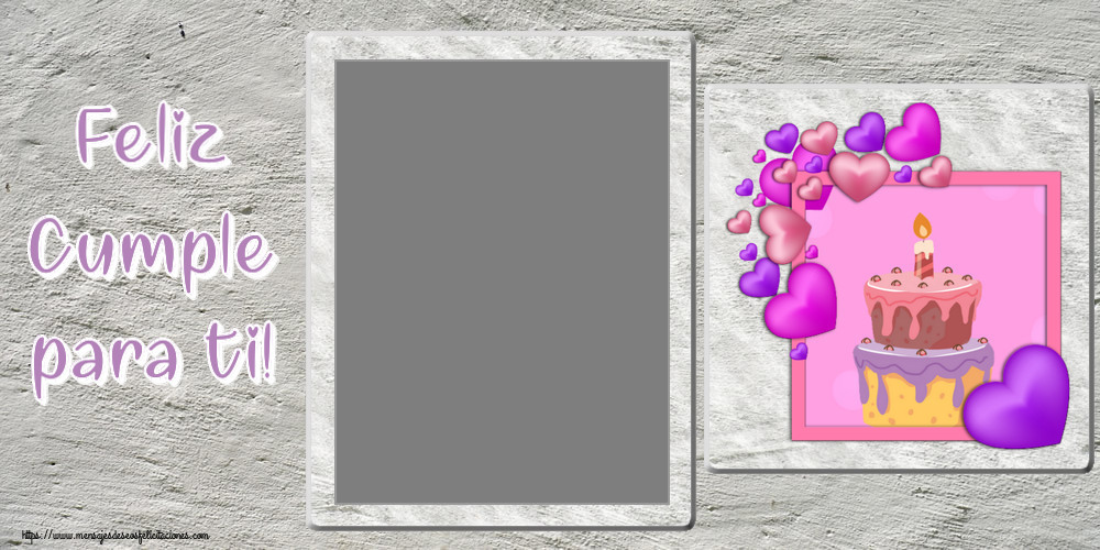 Felicitaciones Personalizadas de cumpleaños - Feliz Cumple para ti! - Marco de foto