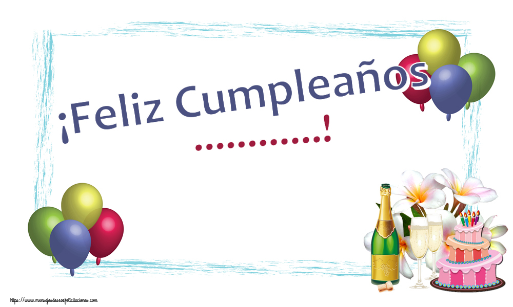 Felicitaciones Personalizadas de cumpleaños - ¡Feliz Cumpleaños ...!