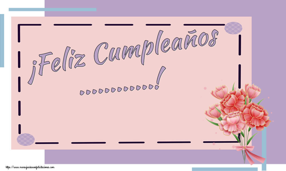 Felicitaciones Personalizadas de cumpleaños - ¡Feliz Cumpleaños ...!