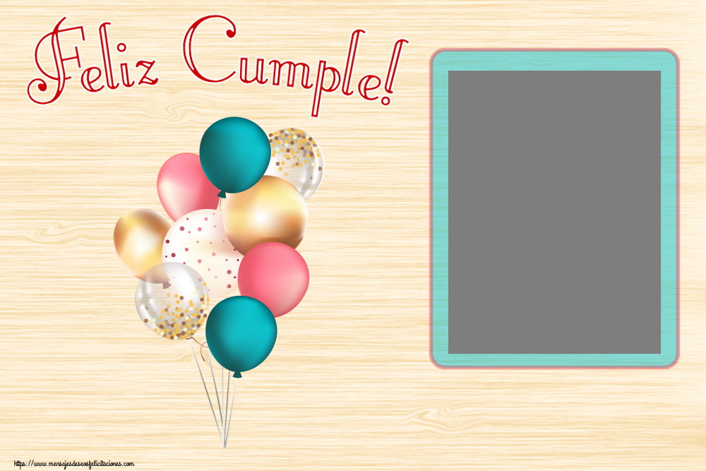 Felicitaciones Personalizadas de cumpleaños - Feliz Cumple! - Marco de foto