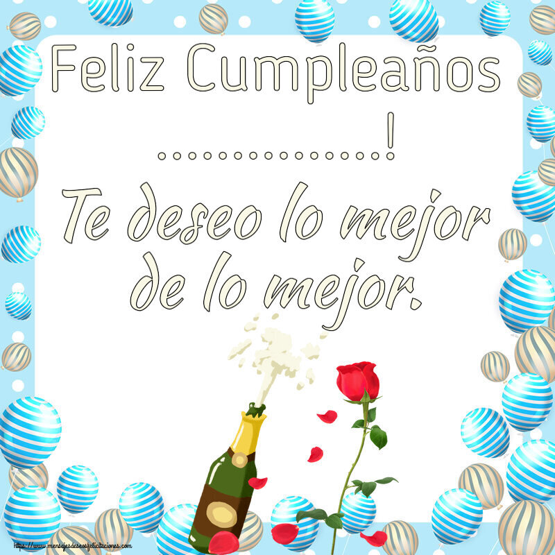 Felicitaciones Personalizadas de cumpleaños - Feliz Cumpleaños ...! Te deseo lo mejor de lo mejor. ~ dibujo con un champán y una rosa