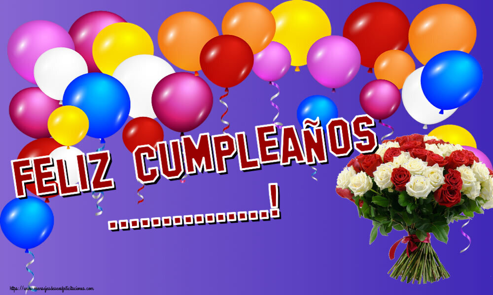 Felicitaciones Personalizadas de cumpleaños - ¡Feliz Cumpleaños ...!