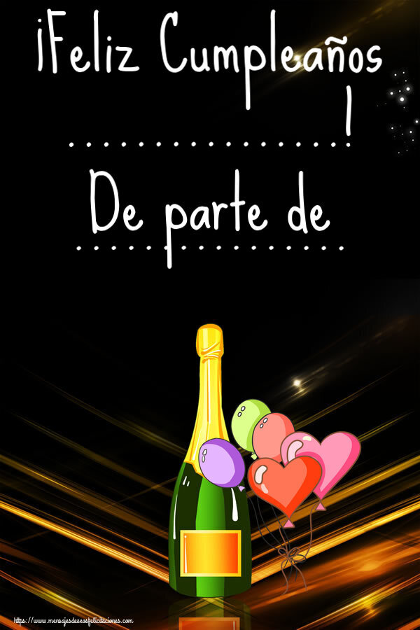 Felicitaciones Personalizadas de cumpleaños - ¡Feliz Cumpleaños ...! De parte de ...