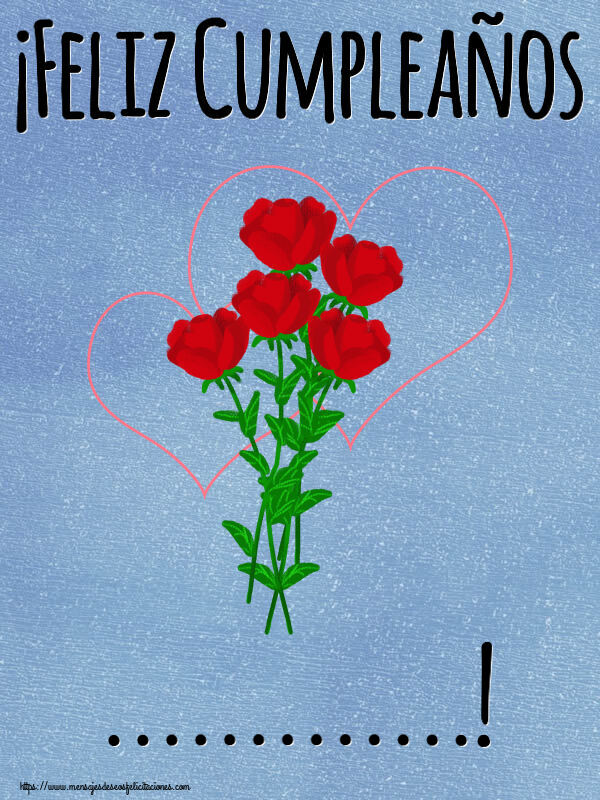 Felicitaciones Personalizadas de cumpleaños - ¡Feliz Cumpleaños ...! ~ dibujo con rosas y corazones