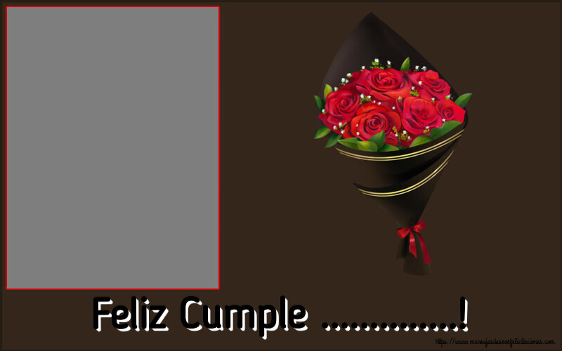 Felicitaciones Personalizadas de cumpleaños - Feliz Cumple ...! - Marco de foto