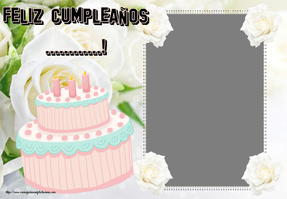 Felicitaciones Personalizadas de cumpleaños - ¡Feliz Cumpleaños ...! - Marco de foto