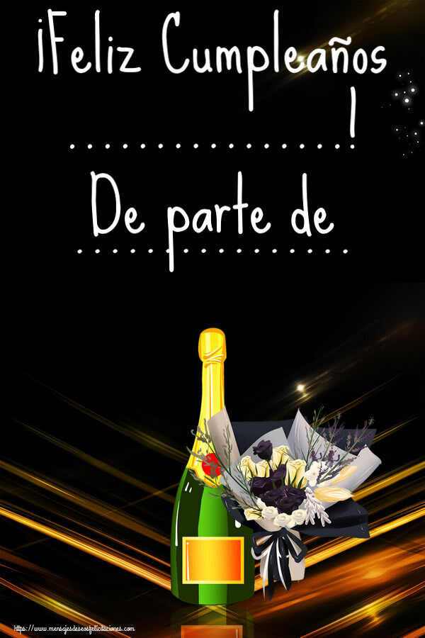 Felicitaciones Personalizadas de cumpleaños - ¡Feliz Cumpleaños ...! De parte de ...