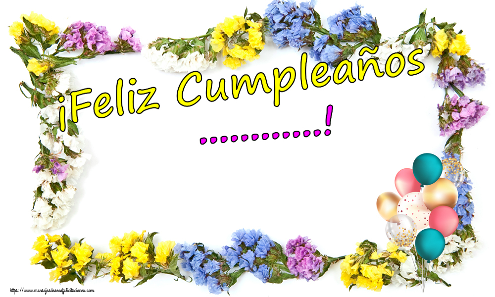 Felicitaciones Personalizadas de cumpleaños - ¡Feliz Cumpleaños ...!