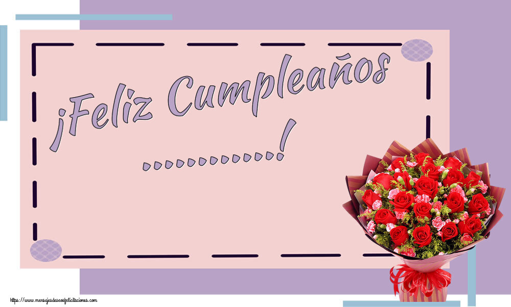 Felicitaciones Personalizadas de cumpleaños - ¡Feliz Cumpleaños ...!