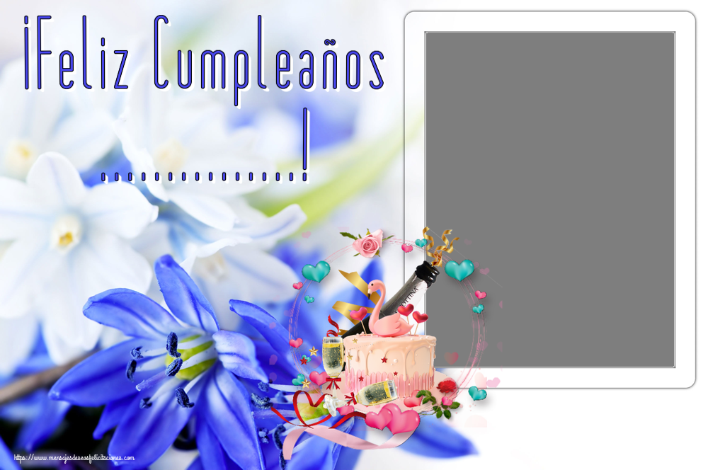 Felicitaciones Personalizadas de cumpleaños - ¡Feliz Cumpleaños ...! - Marco de foto