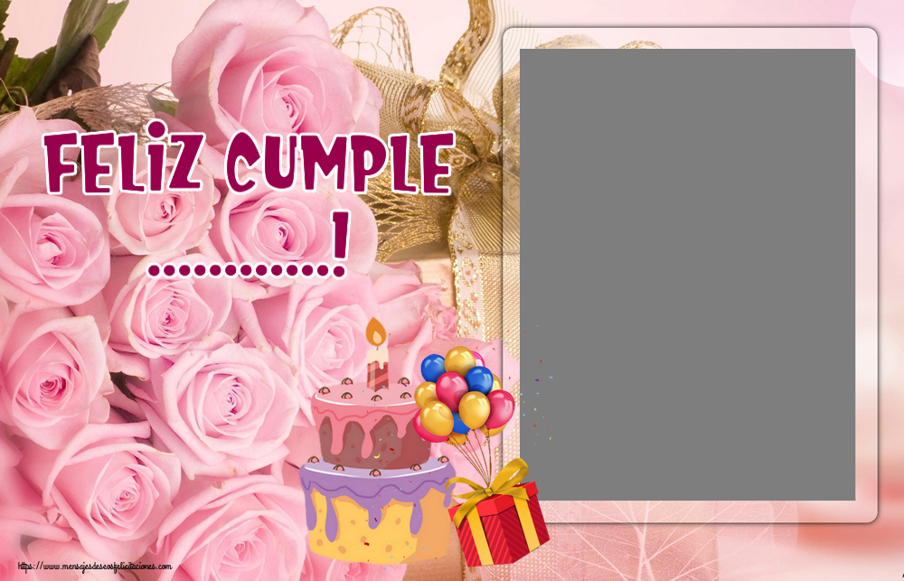 Felicitaciones Personalizadas de cumpleaños - Feliz Cumple ...! - Marco de foto