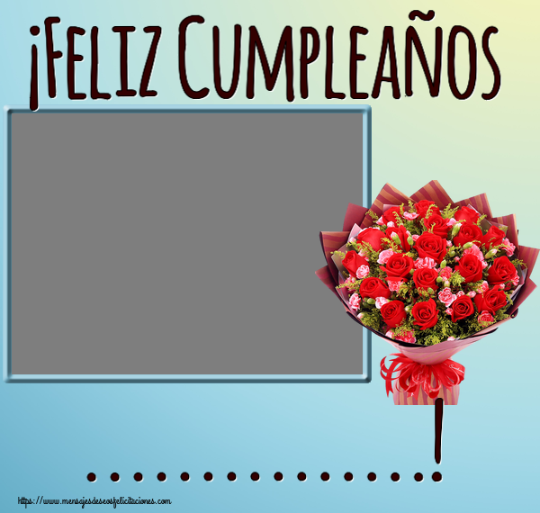 Felicitaciones Personalizadas de cumpleaños - ¡Feliz Cumpleaños ...! - Marco de foto