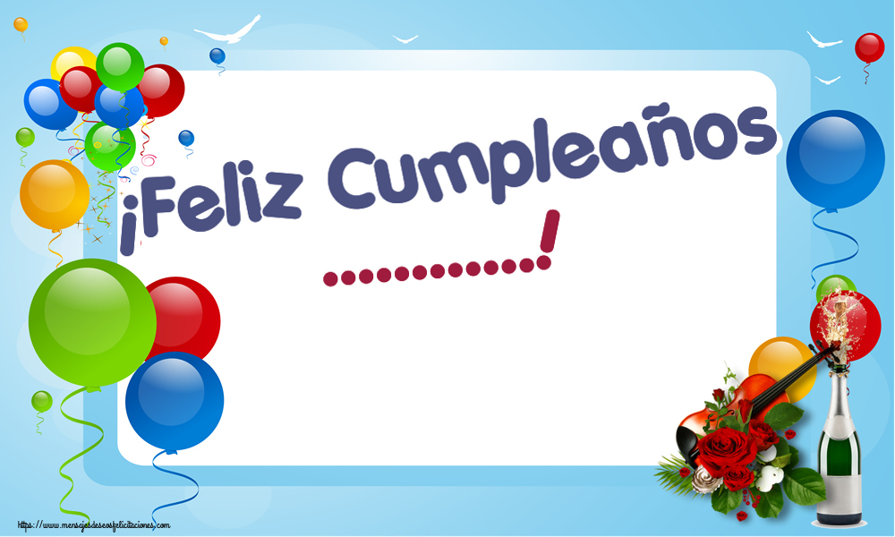 Felicitaciones Personalizadas de cumpleaños - ¡Feliz Cumpleaños ...!