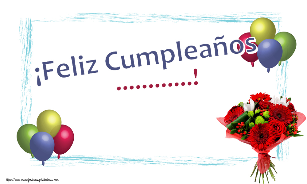 Felicitaciones Personalizadas de cumpleaños - ¡Feliz Cumpleaños ...!