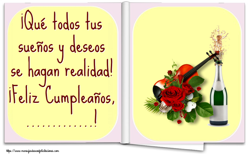 Felicitaciones Personalizadas de cumpleaños - ¡Qué todos tus sueños y deseos se hagan realidad! ¡Feliz Cumpleaños, ...!