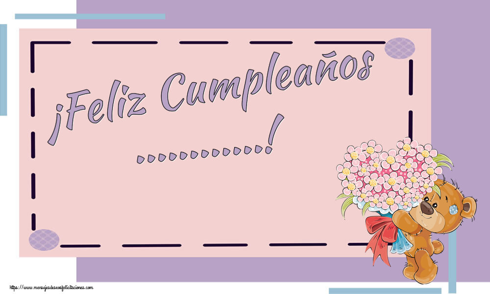 Felicitaciones Personalizadas de cumpleaños - ¡Feliz Cumpleaños ...!