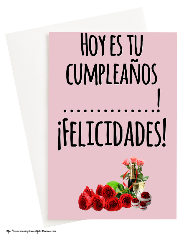 Felicitaciones Personalizadas de cumpleaños - Hoy es tu cumpleaños ...! ¡Felicidades!