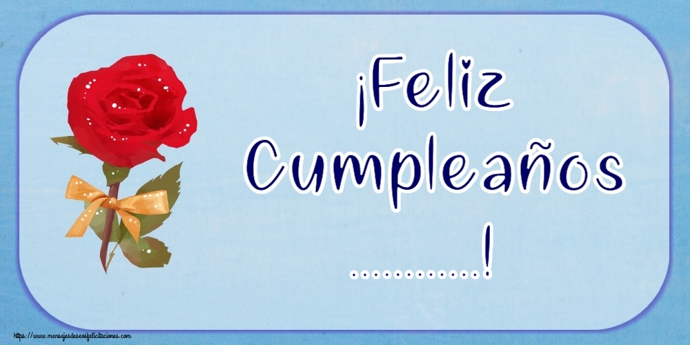 Felicitaciones Personalizadas de cumpleaños - ¡Feliz Cumpleaños ...!