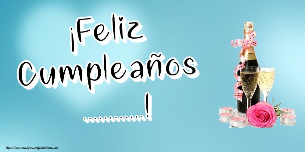Felicitaciones Personalizadas de cumpleaños - ¡Feliz Cumpleaños ...!