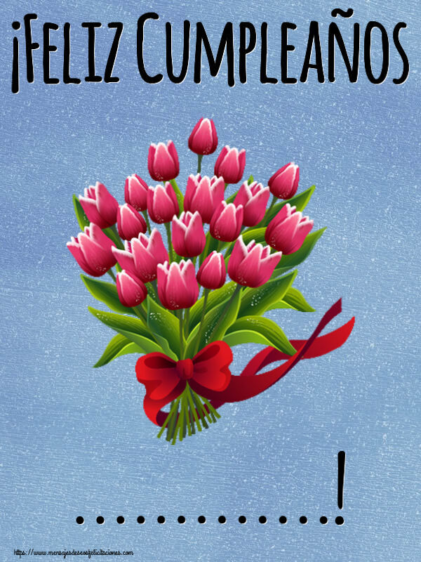 Felicitaciones Personalizadas de cumpleaños - ¡Feliz Cumpleaños ...!