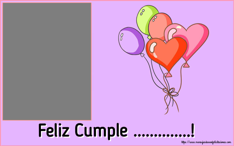 Felicitaciones Personalizadas de cumpleaños - Feliz Cumple ...! - Marco de foto