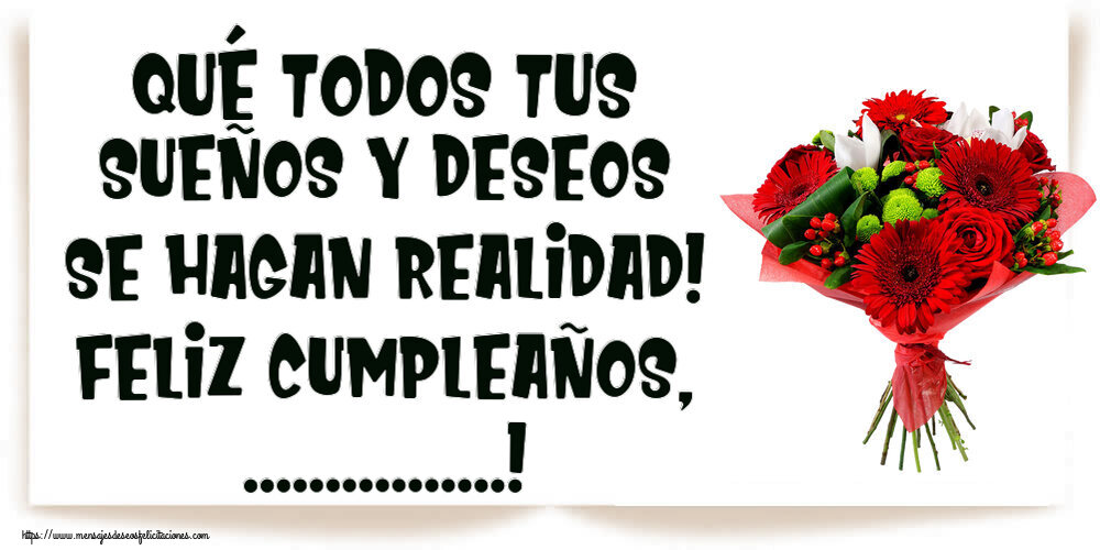 Felicitaciones Personalizadas de cumpleaños - ¡Qué todos tus sueños y deseos se hagan realidad! ¡Feliz Cumpleaños, ...!