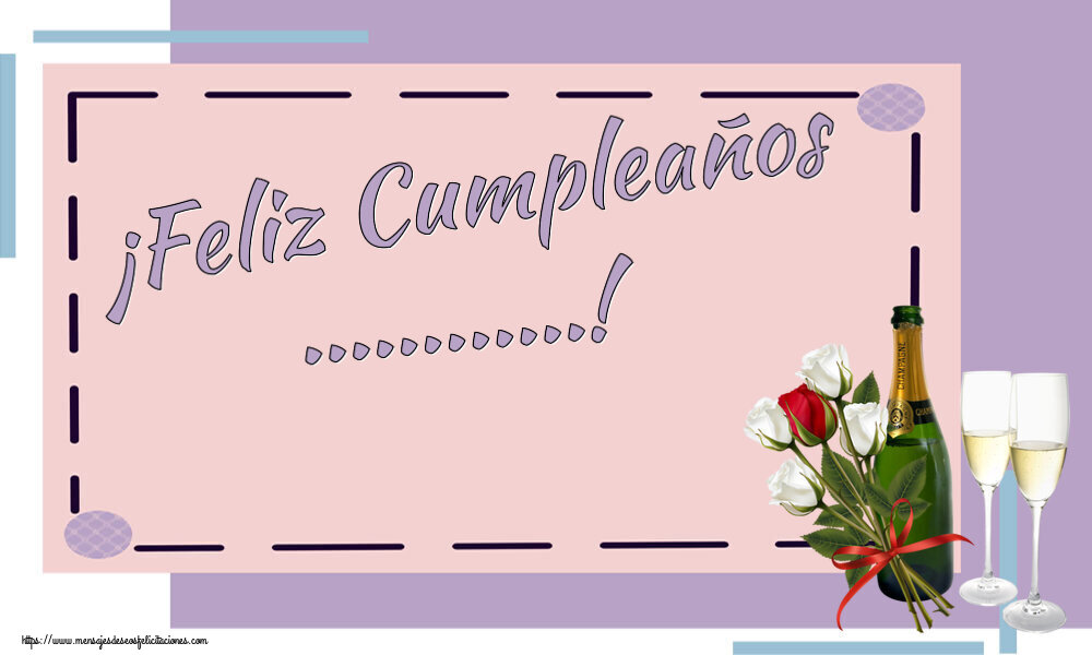 Felicitaciones Personalizadas de cumpleaños - ¡Feliz Cumpleaños ...!